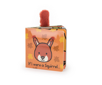 If I Were A Squirrel Board Book