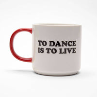 Snoopy To Dance is To Live Mug